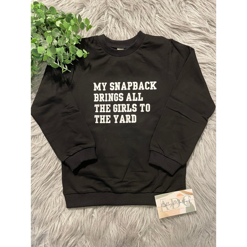 Toddler Crewneck Long Sleeve‎ SnapBack Brings All The Girls To The Yard Black 2T